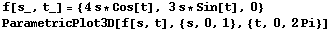 f[s_, t_] = {4s * Cos[t], 3s * Sin[t], 0} ParametricPlot3D[f[s, t], {s, 0, 1}, {t, 0, 2Pi}] 