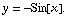 y = -Sin[x] .