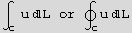 ∫_C^ u L   or   ∮_Cu L