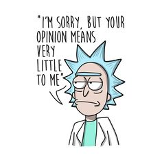 rick-your-opinon.png