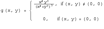 g (x, y) = {   4  2                                                                            ...                      0,       if (x, y) = (0, 0)