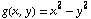 g(x, y) = x^2 - y^2