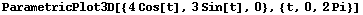 ParametricPlot3D[{4Cos[t], 3Sin[t], 0}, {t, 0, 2Pi}]