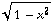 (1 - x^2)^(1/2)