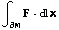 ∫_ (∂M)^ F  x