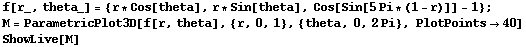 f[r_, theta_] = {r * Cos[theta], r * Sin[theta], Cos[Sin[5Pi * (1 - r)]] - 1} ; M = ParametricPlot3D[f[r, theta], {r, 0, 1}, {theta, 0, 2Pi}, PlotPoints40] ShowLive[M] 