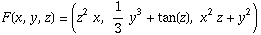 F(x, y, z) = (z^2x, 1/3y^3 + tan(z), x^2z + y^2)