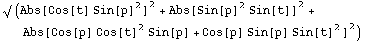 √ (Abs[Cos[t] Sin[p]^2]^2 + Abs[Sin[p]^2 Sin[t]]^2 + Abs[Cos[p] Cos[t]^2 Sin[p] + Cos[p] Sin[p] Sin[t]^2]^2)