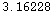 3.16228