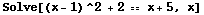 Solve[(x - 1)^2 + 2  x + 5, x]