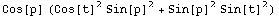 Cos[p] (Cos[t]^2 Sin[p]^2 + Sin[p]^2 Sin[t]^2)