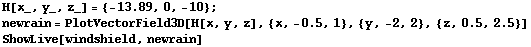 RowBox[{RowBox[{H[x_, y_, z_], =, RowBox[{{, RowBox[{RowBox[{-, 13.89}], ,, 0, ,, -10}], }}]}] ... {y, -2, 2}, ,, RowBox[{{, RowBox[{z, ,, 0.5, ,, 2.5}], }}]}], ]}]}] ShowLive[windshield, newrain] 
