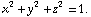 FormBox[RowBox[{x^2 + y^2 + z^2, =, 1.}], TraditionalForm]