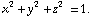FormBox[RowBox[{x^2 + y^2 + z^2 , =, 1.}], TraditionalForm]