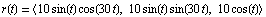 r(t) = 〈 10 sin(t) cos(30t), 10 sin(t) sin(30t), 10 cos(t) 〉