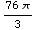 (76 π)/3