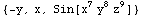 {-y, x, Sin[x^7 y^8 z^9]}