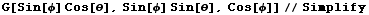 G[Sin[φ] Cos[θ], Sin[φ] Sin[θ], Cos[φ]]//Simplify