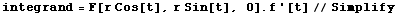 integrand = F[r Cos[t], r Sin[t], 0] . f '[t]//Simplify